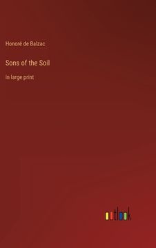 portada Sons of the Soil: in large print (en Inglés)
