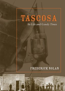 portada Tascosa: Its Life and Gaudy Times (en Inglés)