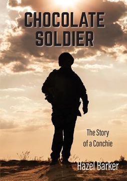 portada Chocolate Soldier: The Story of a Conchie (en Inglés)