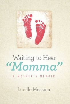 portada Waiting to Hear "Momma": A Mother's Memoir (in English)