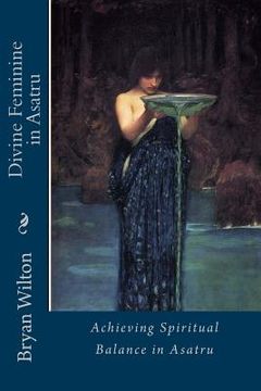 portada Divine Feminine in Asatru: Spiritual Balance of the Norse (in English)