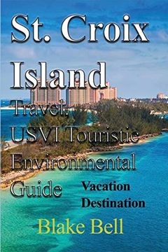 portada St. Croix Island Travel, Usvi Touristic Environmental Guide (en Inglés)