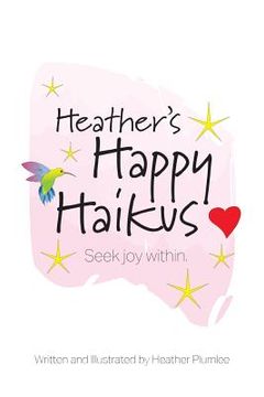 portada Heather's Happy Haikus: Seek joy within (en Inglés)