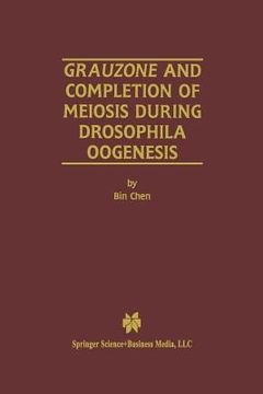 portada Grauzone and Completion of Meiosis During Drosophila Oogenesis (en Inglés)