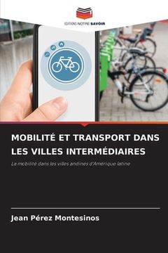 portada Mobilité Et Transport Dans Les Villes Intermédiaires (en Francés)