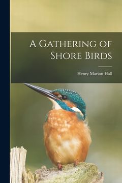 portada A Gathering of Shore Birds (en Inglés)
