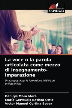 portada La voce o la parola articolata come mezzo di insegnamento-imparazione (en Italiano)