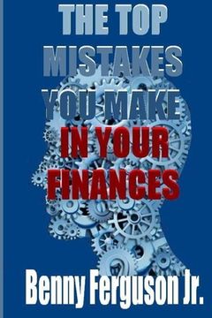 portada The Top Mistakes You Make In Your Finances (en Inglés)