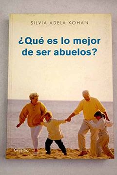 portada Que es lo Mejor de ser Abuelos? (in Spanish)
