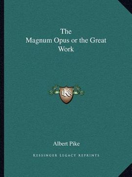 portada the magnum opus or the great work (en Inglés)