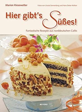 portada Hier Gibt's Süßes! Fantastische Rezepte aus Norddeutschen Cafés (in German)