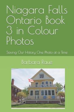 portada Niagara Falls Ontario Book 3 in Colour Photos: Saving Our History One Photo at a Time (en Inglés)