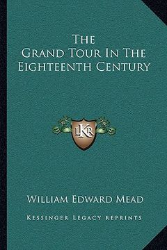 portada the grand tour in the eighteenth century (in English)