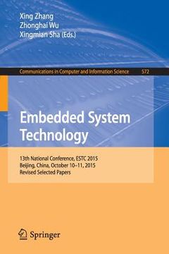 portada Embedded System Technology: 13th National Conference, Estc 2015, Beijing, China, October 10-11, 2015, Revised Selected Papers (en Inglés)