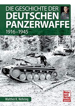portada Die Geschichte der Deutschen Panzerwaffe: 1916-1945 (en Alemán)