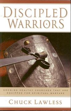 portada discipled warriors: growing healthy churches that are equipped for spiritual warfare
