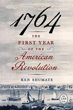 portada 1764 - the First Year of the American Revolution (Journal of the American Revolution Books) (en Inglés)