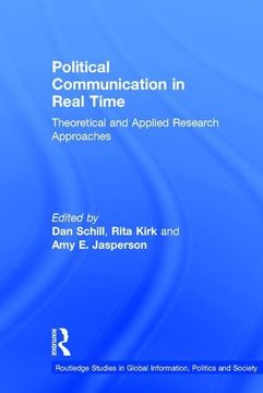 portada Political Communication in Real Time: Theoretical and Applied Research Approaches (en Inglés)