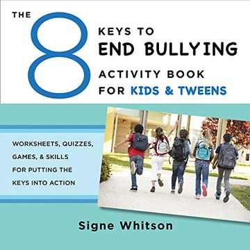 portada The 8 Keys to end Bullying Activity Book for Kids & Tweens: Worksheets, Quizzes, Games, & Skills for Putting the Keys Into Action (8 Keys to Mental Health) 