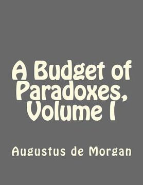 portada A Budget of Paradoxes, Volume I
