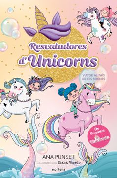 portada Rescatadores d Unicorns 1: Viatge al Pais de les Sirenes (in Catalá)