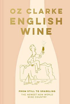 portada English Wine: From Still to Sparkling: The Newest new World Wine Country (en Inglés)