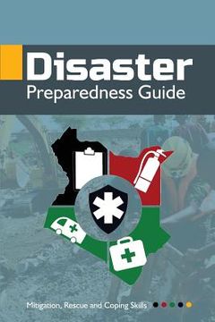 portada Disaster Preparedness Guide: Mitigation, Rescue and Coping Skills (en Inglés)