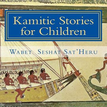 portada Kamitic Stories for Children: The Living Legacy (en Inglés)