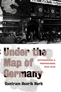 portada under the map of germany: nationalism and propaganda 1918 - 1945 (en Inglés)
