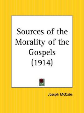 portada sources of the morality of the gospels (en Inglés)