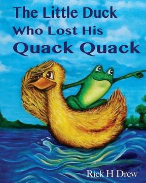 portada The Little Duck Who Lost His Quack Quack (in English)