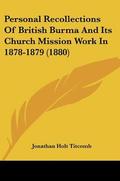 portada personal recollections of british burma and its church mission work in 1878-1879 (1880) (in English)