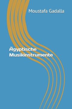 portada Ägyptische Musikinstrumente (en Alemán)