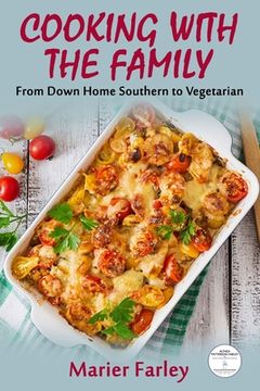 portada Cooking With The Family: From Down Home Southern to Vegetarian (in English)