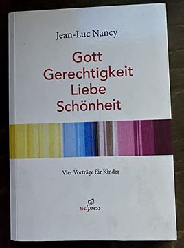portada Gott Gerechtigkeit Liebe Schönheit: Vier Vorträge für Kinder (en Alemán)