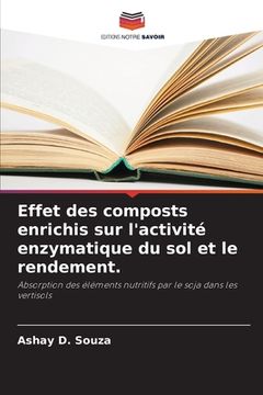 portada Effet des composts enrichis sur l'activité enzymatique du sol et le rendement. (en Francés)