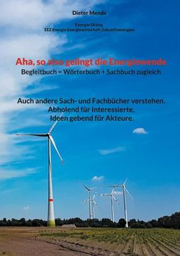 portada Aha, so Also Gelingt die Energiewende! Begleitbuch = Wörterbuch + Sachbuch Zugleich (en Alemán)