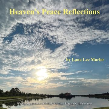 portada Heaven's Peace Reflections: Weekly Meditations and Music for The Liturgical Calendar Year