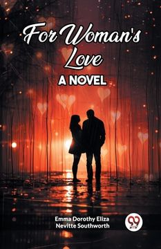 portada For Woman's Love A Novel (en Inglés)