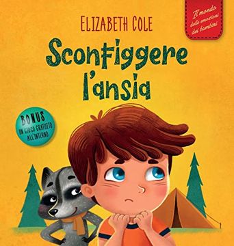 portada Sconfiggere L'ansia: Libro per Bambini su Come Superare le Preoccupazioni, lo Stress e la Paura (en Italiano)