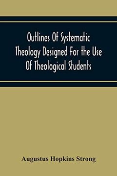 portada Outlines of Systematic Theology Designed for the use of Theological Students (en Inglés)