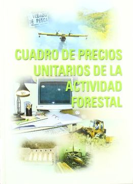 Cuadro de Precios Unitarios de la Actividad Forestal (in Spanish)