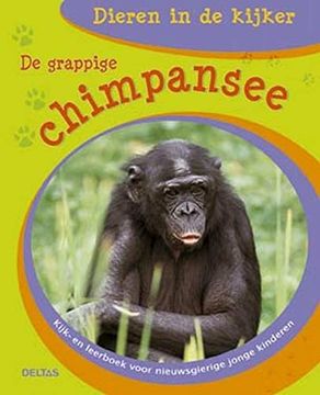 portada De Grappige Chimpansee: Kijk- en Leerboek Voor Nieuwsgierige Kinderen (Dieren in de Kijker)