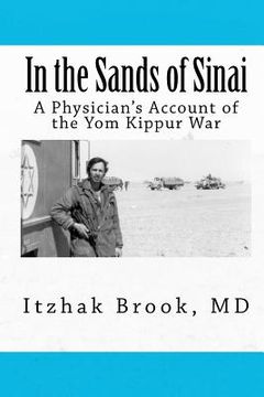 portada in the sands of sinai: a physician's account of the yom kippur war (en Inglés)