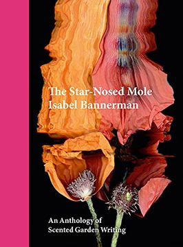 portada The Star-Nosed Mole: An Anthology of Scented Garden Writing