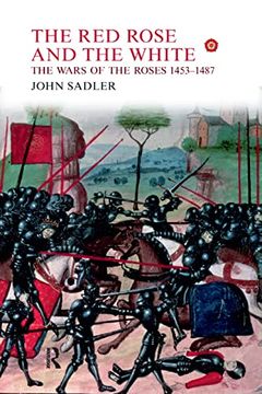 portada The Red Rose and the White: The Wars of the Roses, 1453-1487