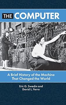 portada The Computer: A Brief History of the Machine That Changed the World (en Inglés)