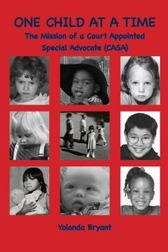 portada One Child at a Time: The Mission of a Court Appointed Special Advocate (CASA) (in English)