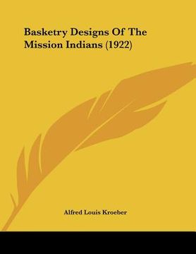 portada basketry designs of the mission indians (1922) (in English)