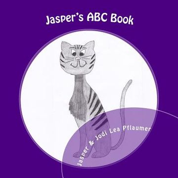 portada Jasper's ABC Book: A Journey Through the Alphabet by a Cat with an Attitude! (en Inglés)